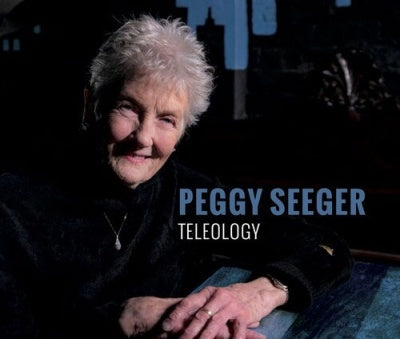 Peggy Seeger  -  Teleology  -  Import CD