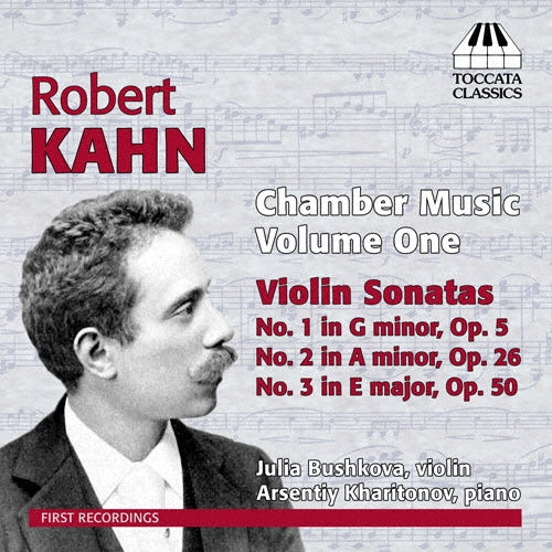 Julia Bushkova - Robert Kahn: Chamber Music Vol.1 - Import CD