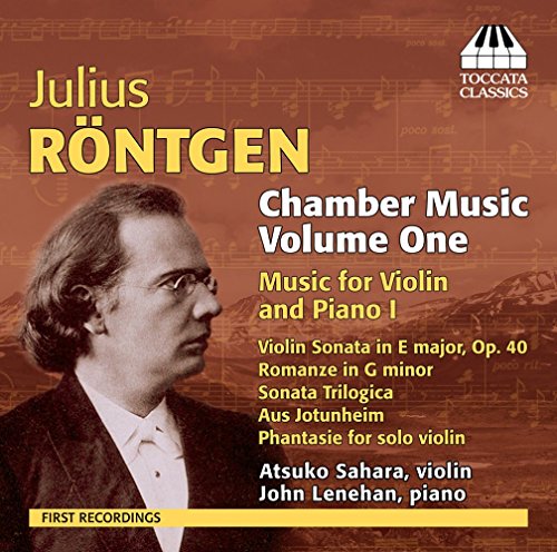 Rontgen, Julius (1855-1932) - Chamber Works Vol.1 -for Violin & Piano Vol.1 : Atsuko Sahara(Vn)Lenehan(P) - Import CD