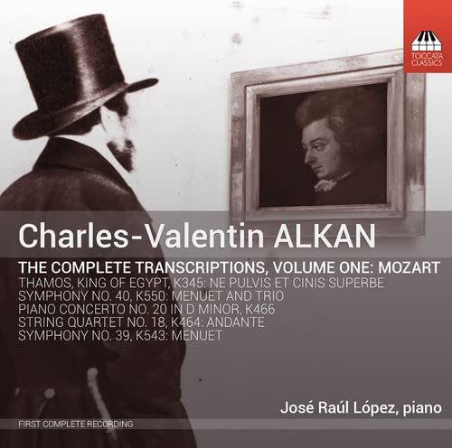 Alkan (1813-1888) - Complete Transcriptions Vol.1 -Mozart : Jose Raul Lopez(P) - Import CD