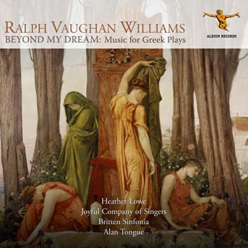 Vaughan Williams (1872-1958) - Beyond My Dream: Tongue / Britten Sinfonia Joyful Company Of Singers H.lowe(Ms) - Import CD