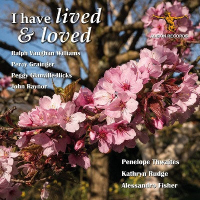 Kathryn Rudge, Alessandro Fisher & Penelope Thwaites - I Have Lived & Loved - Import CD