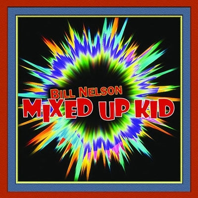 Bill Nelson - Mixed Up Kid - Import  CD  Limited Edition