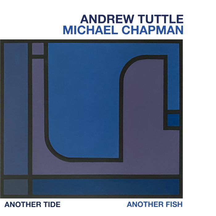 Andrew Tuttle, Michael Chapman - Another Tide, Another Fish - Import 2 CD