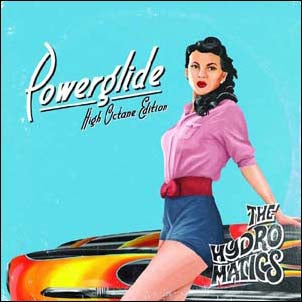The Hydromatics - Powerglide (High Octane Version) - Import 2 CD