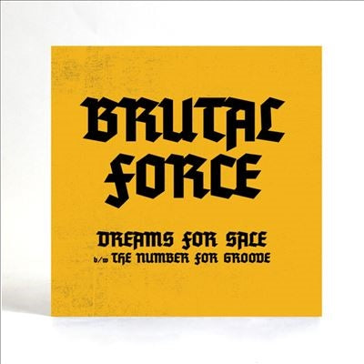 Brutal Force - Dreams For Sale - Import Vinyl 7inch Single Record