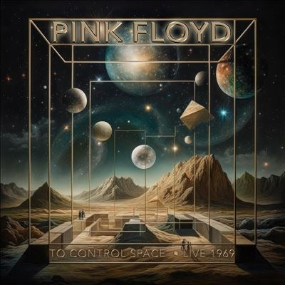 Pink Floyd - To Control Space - Live 1969 - Import CD