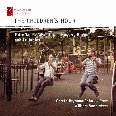 Gareth Brinmore John, William Van - The Childrens Hour [Gareth Brynmor John; William Vann] [Champs Hill Records: Chrcd156] - Import CD