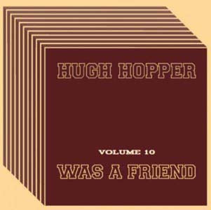 Hugh Hopper - Was A Friend (Vol.10) - Import CD – CDs Vinyl Japan 