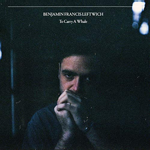 Benjamin Francis Leftwich - To Carry A Whale - Import  CD
