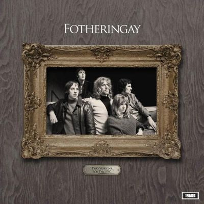 Fotheringay - Two Sessions For the BBC - Import Vinyl LP Record