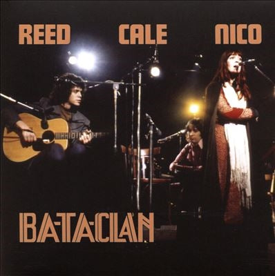 Lou Reed 、 Nico 、 John Cale - Le Bataclan 72 - Import CD