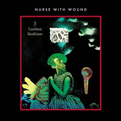 Nurse With Wound - 3 Lesbian Sardines - Import Colored Vinyl LP Record