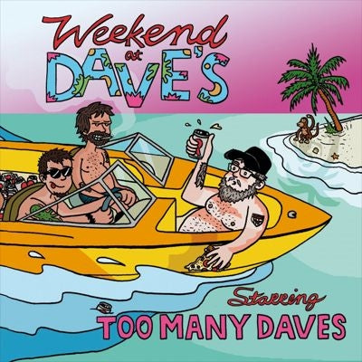 Too Many Daves - Weekend at Daves - Import Vinyl LP Record