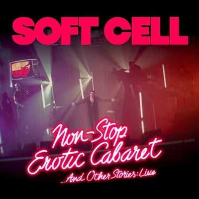 Soft Cell - Non Stop Erotic Cabaret ... And Other Stories: Live - Import 2 CD