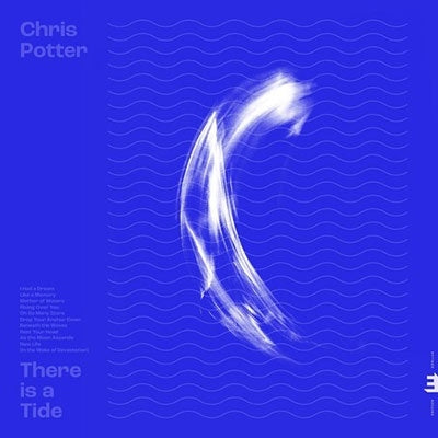Chris Potter - There Is A Tide - Import LP Record