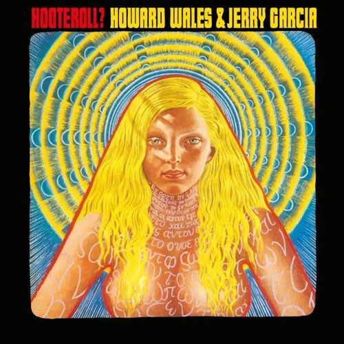 Jerry Garcia & Howard Wales - Hooteroll? - Import Vinyl LP Record