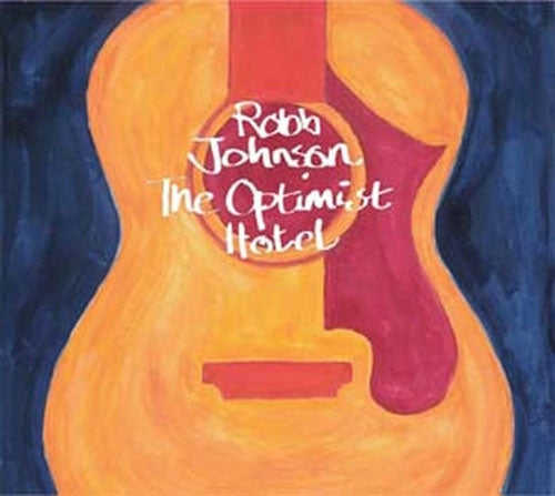 Robb Johnson - The Optimist Hotel - Import CD