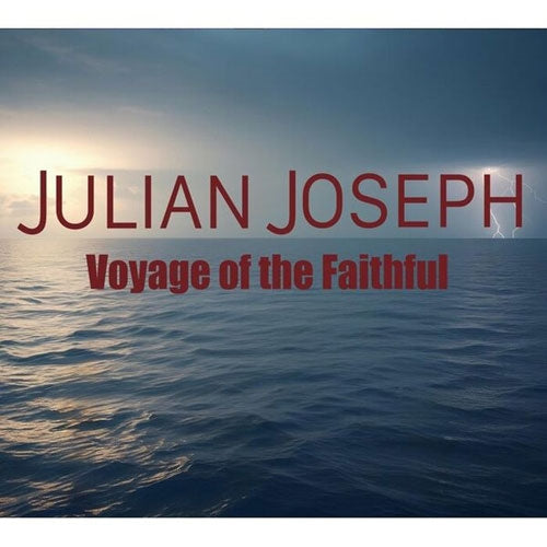 Julian Joseph - Voyage Of The Faithful - Import CD