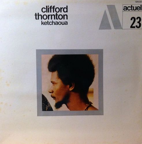 Clifford Thornton - Ketchaoua - Import CD