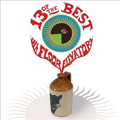 The 13th Floor Elevators - 13 of the Best of the 13th Floor Elevators - Import CD