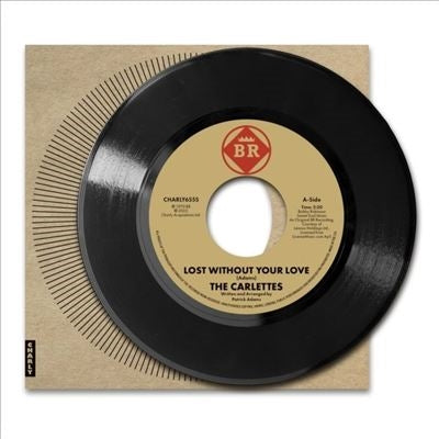 The Carlettes  -  Lost Without Your Love  -  Import 7inch Single Record