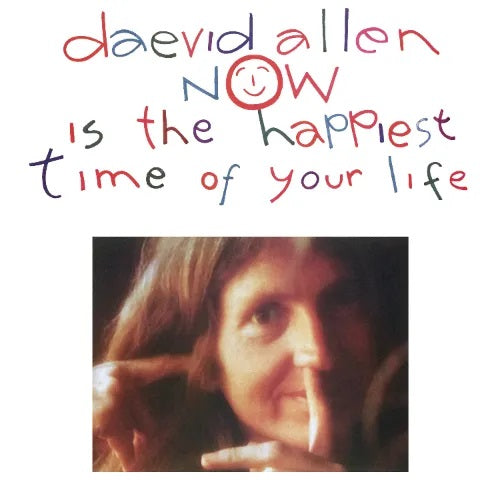 Daevid Allen - Now Is The Happiest Time Of Your Life - Import CD