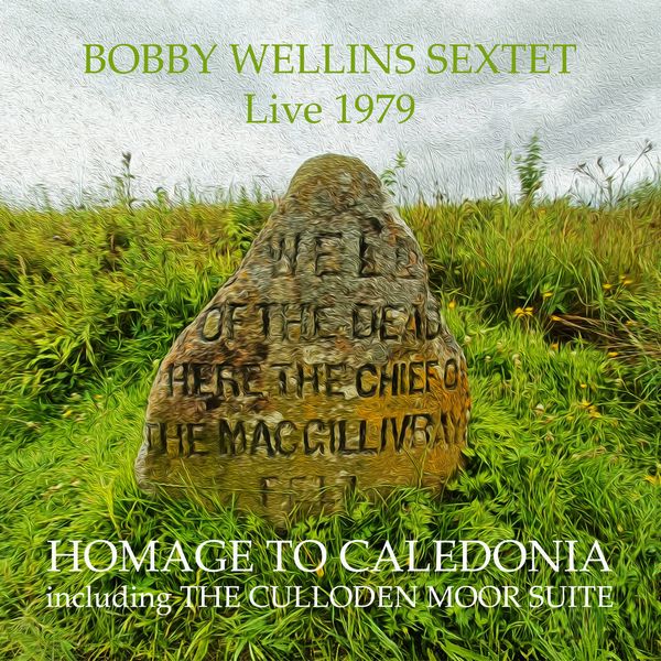 Bobby Wellins - Homage To Caledonia - Import CD