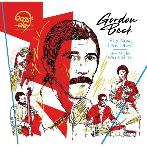 Gordon Beck - Pay Now, Live Later - Live At The Bass Clef '85 - Import CD