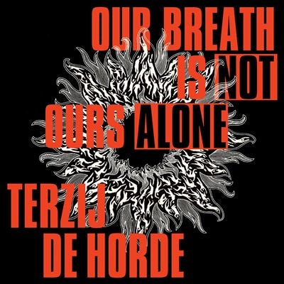 Terzij De Horde - Our Breath Is Not Ours Alone - Import Vinyl LP Record