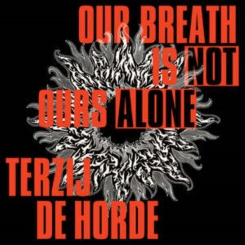 Terzij De Horde - Our Breath Is Not Ours Alone - Import CD