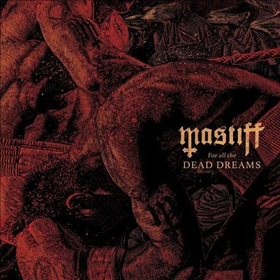 Mastiff - For All the Dead Dreams - Import Vinyl LP Record