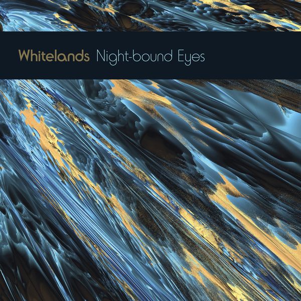 Whitelands - Night-Bound Eyes Are Blind To The Day - Import CD