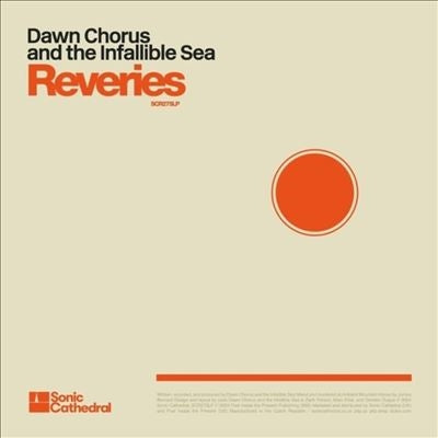 Dawn Chorus And The Infallible Sea - Reveries - Import Colored Vinyl LP Record