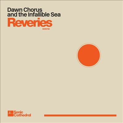 Dawn Chorus And The Infallible Sea - Reveries - Import CD