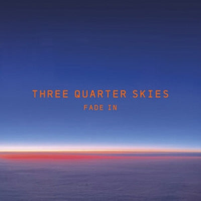 Three Quarter Skies - Fade In - Import Colored Vinyl LP Record