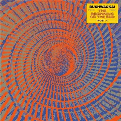 Various Artists - Bushwacka! Presents - The Beginning Or The End (Part 1) - Import Vinyl 2 LP Record