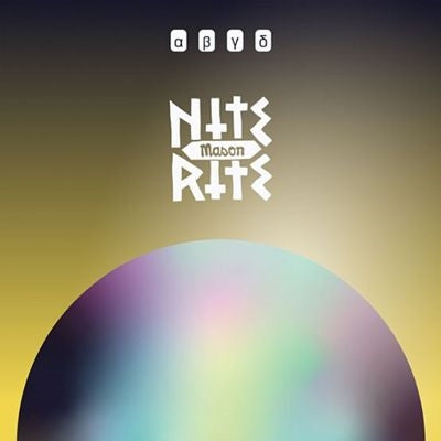 Mason - Nite Rite: Alpha, Beta, Gamma, Delta - Import Vinyl 12 inch Record