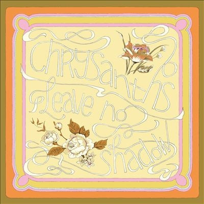 Chrysanths - Leave No Shadow - Import CD