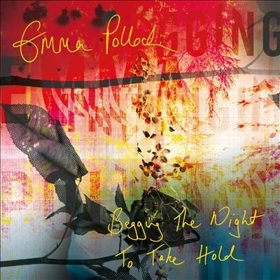 Emma Pollock - Begging the Night to Take Hold - Import CD