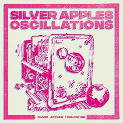 Silver Apples - Oscillations (Studio Mix) / The Edge Of Wonder (Andrew Weatherall Remix) - Import Vinyl LP Record