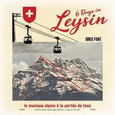 Greg Foat - 6 Days In Leysin - Import Vinyl LP Record