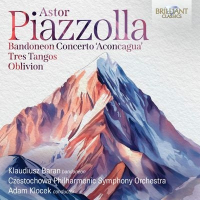 Kuraudeyushu Baran、Adamu Kurotsueku、Chiensutohobua Fuiruhaamonii Symphony Orchestra - Piazzolla: "Aconcagua," "Three Tangos," "Oblivion" - Import CD