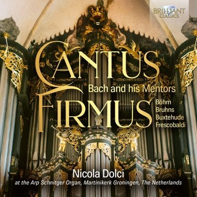 Nicola Dolci - Cantus Firmus -Bach & his Mentors : Nicola Dolci(Organ) - Import CD