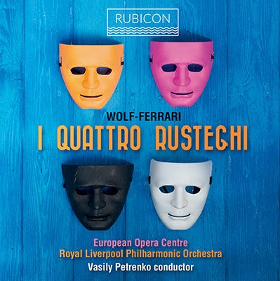European Opera Centre - Wolf-Ferrari: I Quattro Rusteghi - Import 2 CD