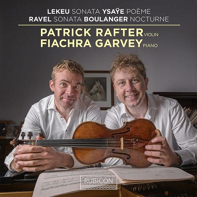 Patrick Rafter - Lekeu Violin Sonata, Ysaye Poeme Elegiaque, Ravel Violin Sonata in G, Lili Boulanger Nocturne : Patrick Rafter(Vn)Fiachra Garvey(P) - Import CD