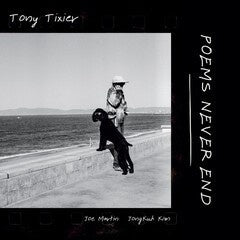 Tony Tixier  -  Poems Never End  -  Import CD