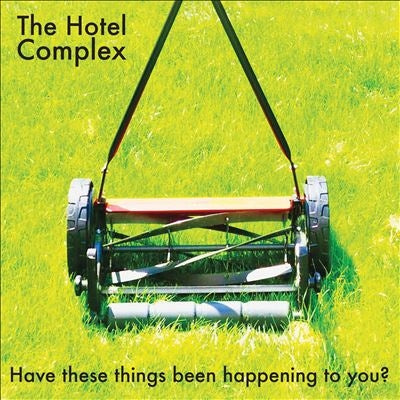 The Hotel Complex - Have These Things Been Happening To You? - Import CD