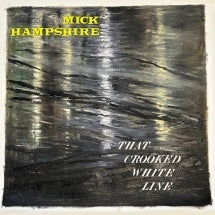 Mick Hampshire - That Crooked White Line - Import Vinyl LP Record
