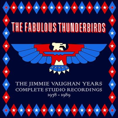 The Fabulous Thunderbirds - The Jimmie Vaughan Years: Complete Studio Recordings 1978-1989 - Import 4 CD Box Set